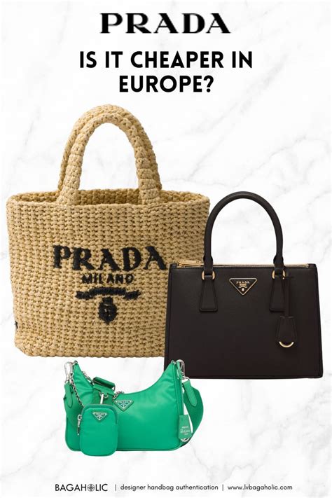 is prada cheaper in london|are prada bags cheaper in europe.